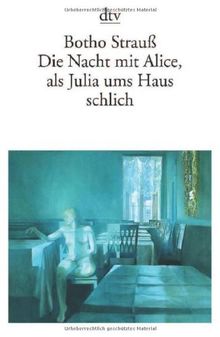 Die Nacht mit Alice, als Julia ums Haus schlich