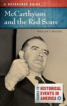 McCarthyism and the Red Scare: A Reference Guide (Guides to Historical Events in America)