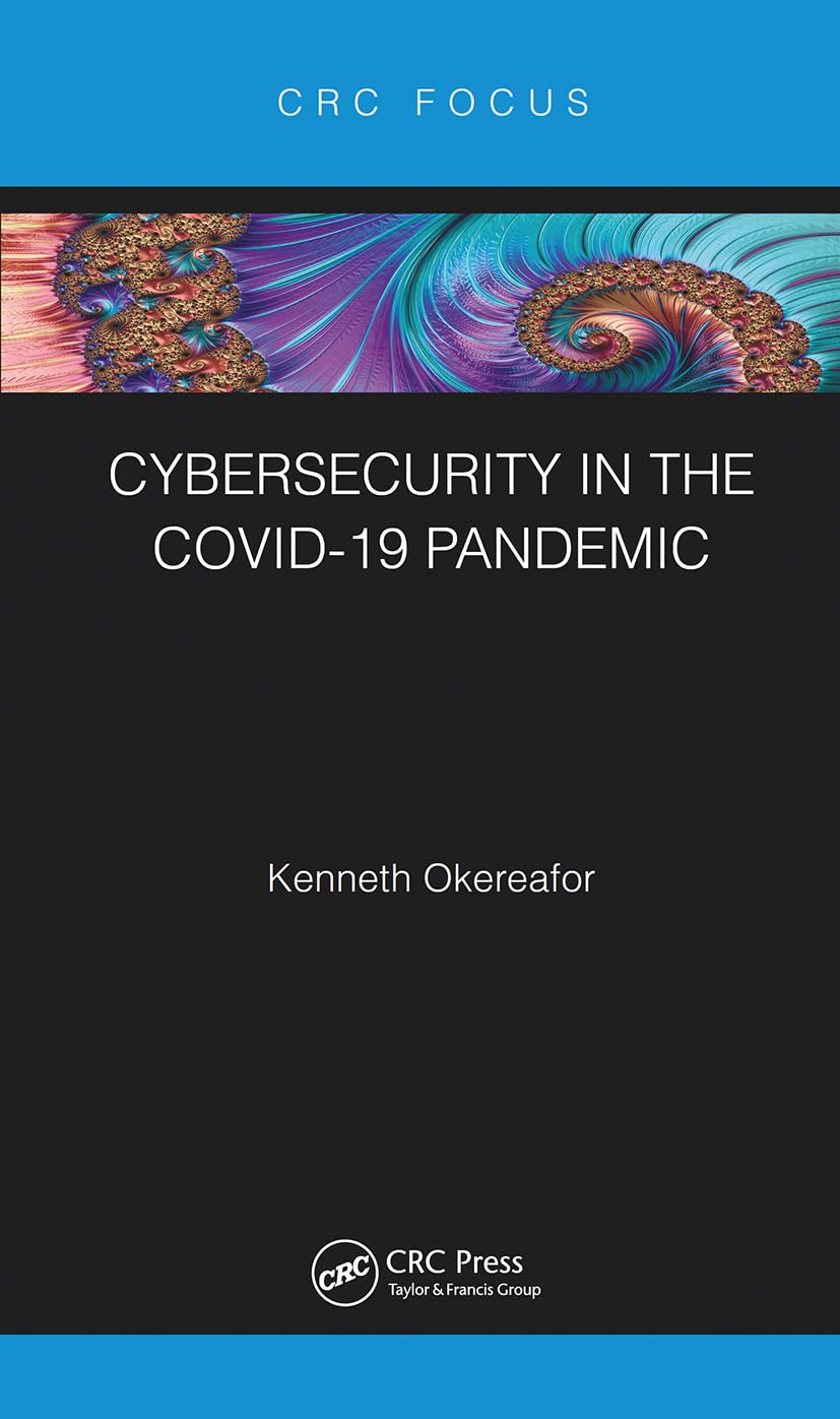Cybersecurity in the COVID-19 Pandemic