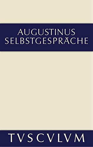 Selbstgespräche: Lateinisch und deutsch (Sammlung Tusculum)