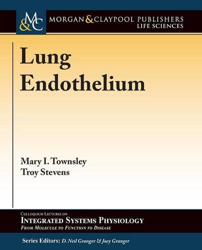 Lung Endothelium (Colloquium Series on Integrated Systems Physiology)