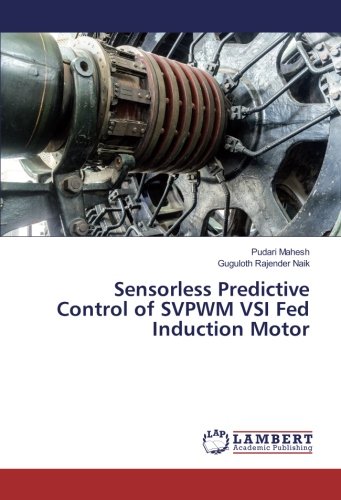 Sensorless Predictive Control of SVPWM VSI Fed Induction Motor