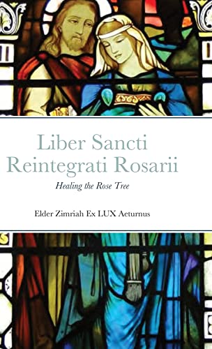 Liber Sancti Reintegrati Rosarii: Healing the Rose Tree