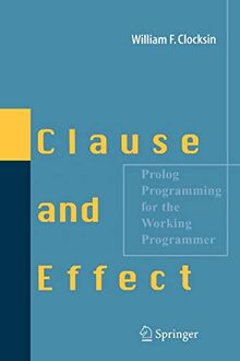 Clause and Effect: Prolog Programming for the Working Programmer | Buch | Zustand gut