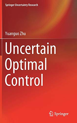Uncertain Optimal Control (Springer Uncertainty Research)
