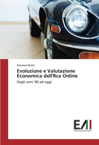 Evoluzione e Valutazione Economica dell'Rca Online: Dagli anni '90 ad oggi