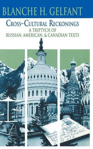 Cross-Cultural Reckonings: A Triptych of Russian, American and Canadian Texts (Cambridge Studies in American Literature and Culture, Band 84)