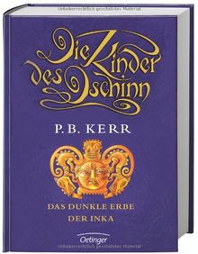 Die Kinder des Dschinn . Das dunkle Erbe der Inka (Band 5)