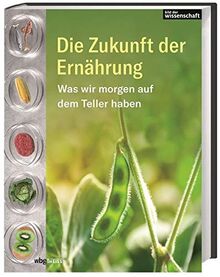 Die Zukunft der Ernährung: Was morgen auf den Teller kommt