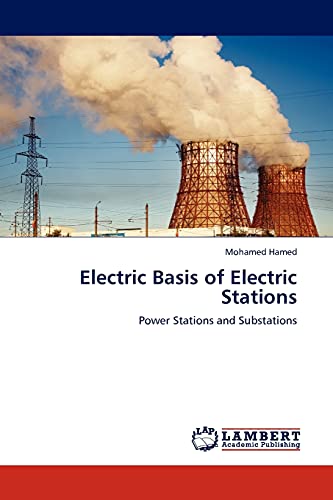 Electric Basis of Electric Stations: Power Stations and Substations