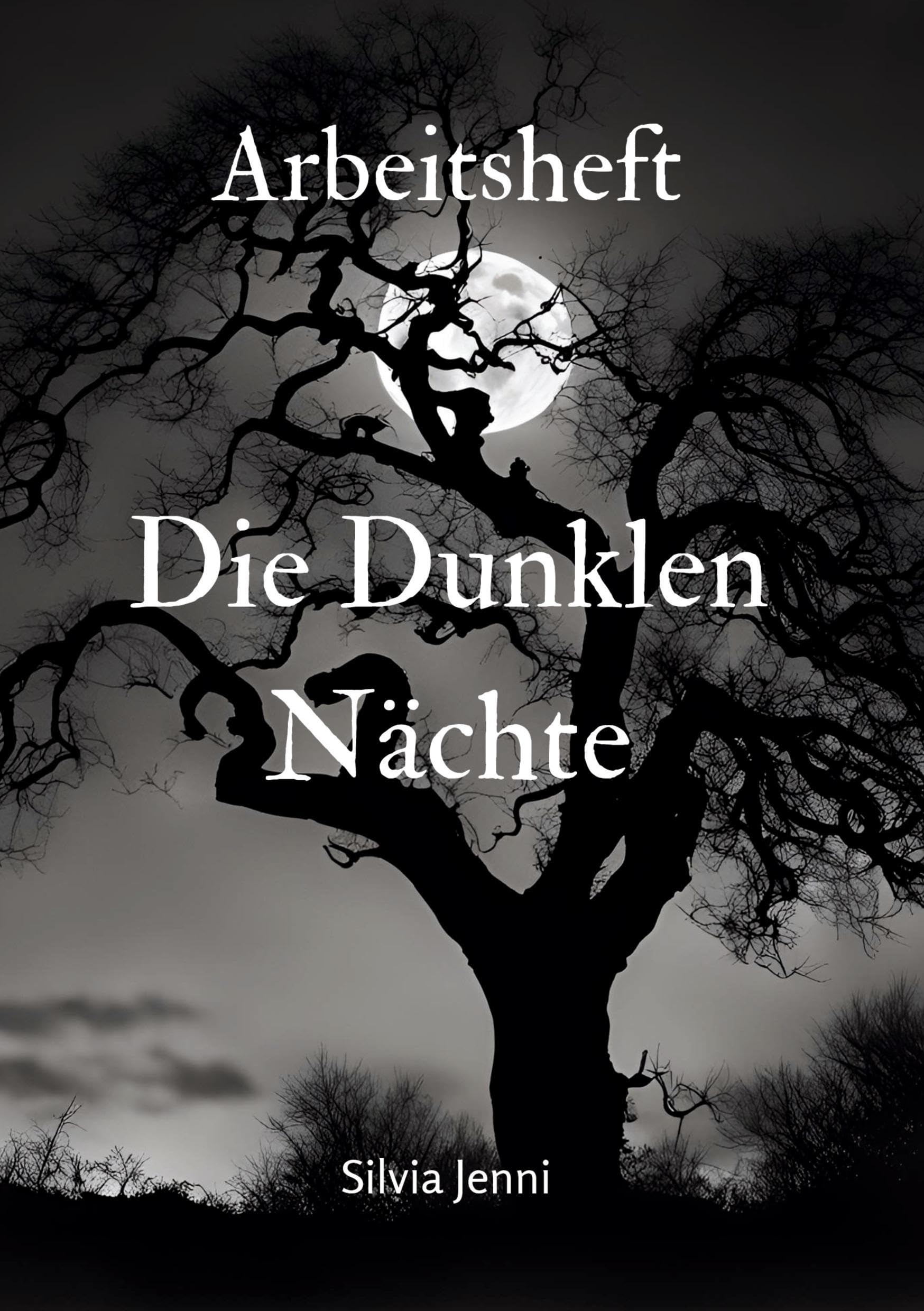 Arbeitsheft Die Dunklen Nächte: DE