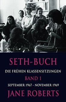 Seth-Buch - Die Frühen Klassensitzungen, Band 1