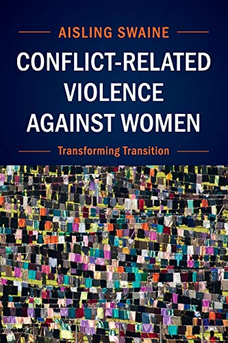 Aisling Swaine Conflict-Related Violence Against Women, Transforming Transition