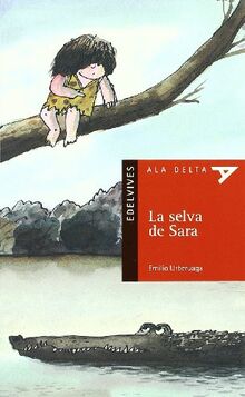 La selva de Sara (Ala Delta - Serie roja, Band 12)