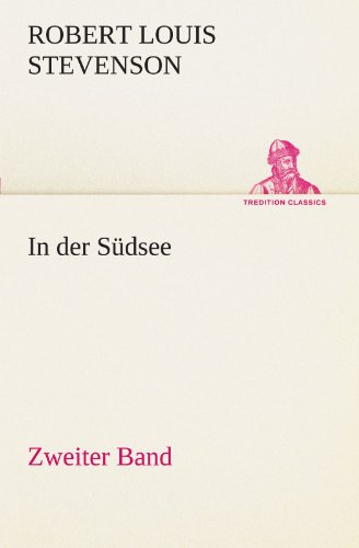 In der Südsee. Zweiter Band (TREDITION CLASSICS)