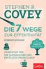 Die 7 Wege zur Effektivität – Kompaktausgabe: Prinzipien für ein glückliches und erfülltes Privatleben. Mit persönlichen Anekdoten von Sean Covey (Dein Leben)