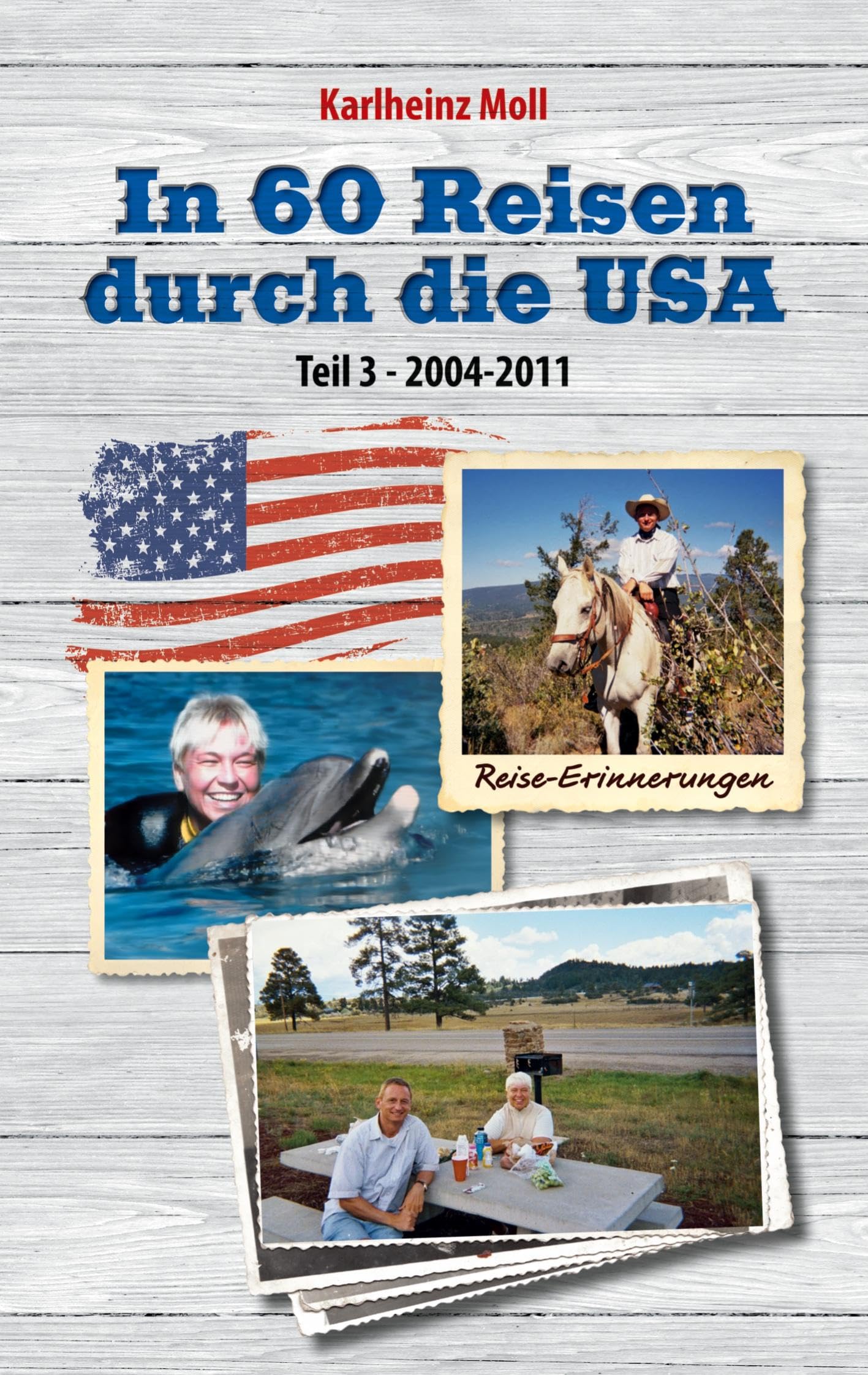 In 60 Reisen durch die USA - Teil III: 2004 - 2011