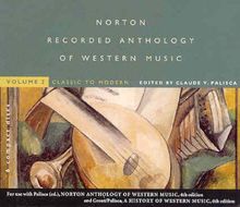 Norton Recorded Anthology of Western Music: Classic to Modern: 2