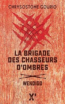 La brigade des chasseurs d'ombres : Wendigo von Chrysostome Gourio | Buch | Zustand gut