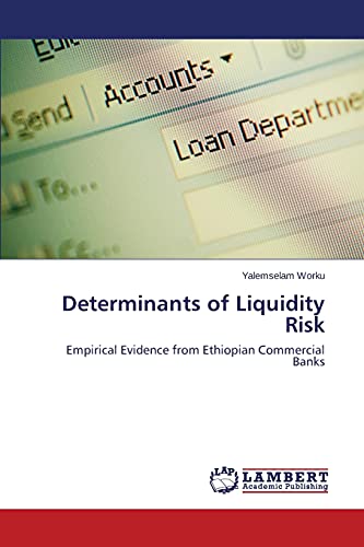 Determinants of Liquidity Risk: Empirical Evidence from Ethiopian Commercial Banks