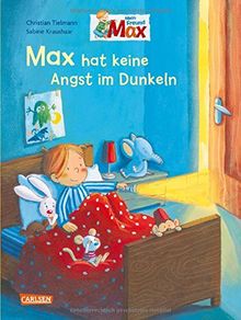 Max-Bilderbücher: Max hat keine Angst im Dunkeln