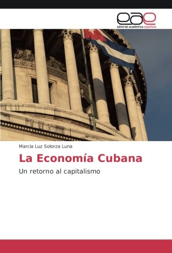 La Economía Cubana: Un retorno al capitalismo