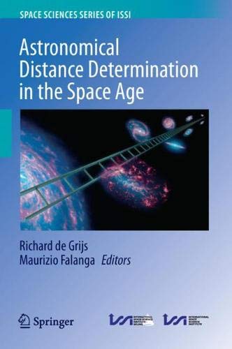 Astronomical Distance Determination in the Space Age (Space Sciences Series of ISSI, Band 66)