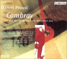 Combray. 3 CDs. . Auf der Suche nach der verlorenen Zeit. Hörspiel