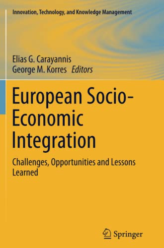 European Socio-Economic Integration: Challenges, Opportunities and Lessons Learned (Innovation, Technology, and Knowledge Management, Band 28)
