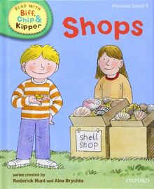 Oxford Reading Tree Read With Biff, Chip, and Kipper: Phonics: Level 3: Shops von Hunt, Mr Roderick | Buch | Zustand sehr gut