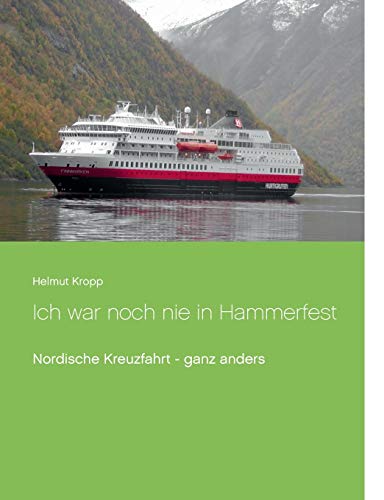 Ich war noch nie in Hammerfest: Nordische Kreuzfahrt, ganz anders