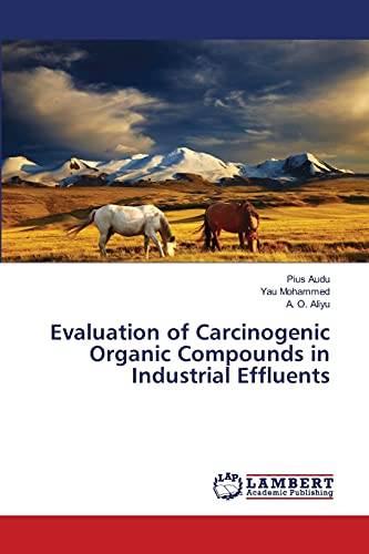 Evaluation of Carcinogenic Organic Compounds in Industrial Effluents