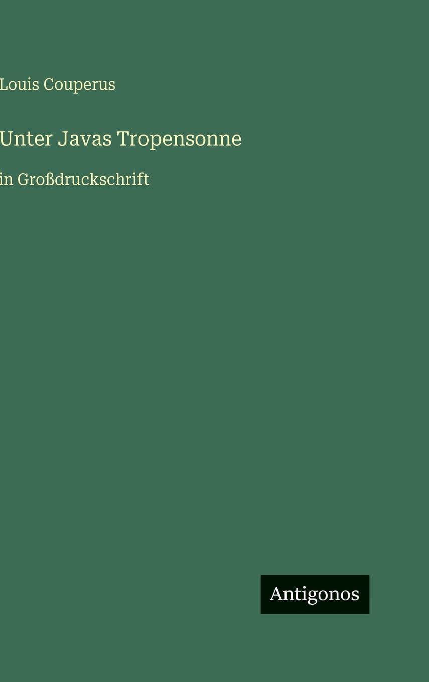 Unter Javas Tropensonne: in Großdruckschrift