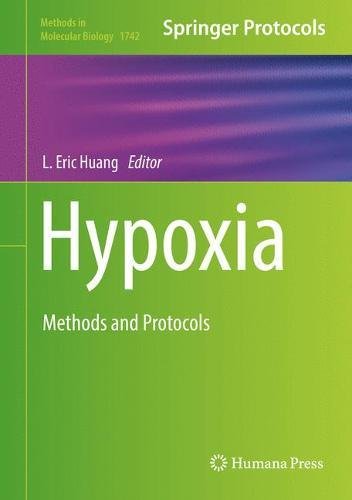 Hypoxia: Methods and Protocols (Methods in Molecular Biology, Band 1742)