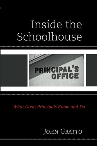 Inside the Schoolhouse: What Great Principals Know and Do