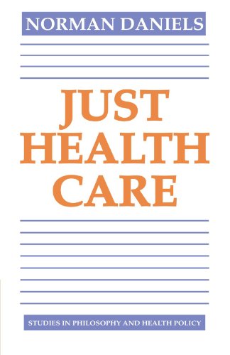 Just Health Care (Studies in Philosophy and Health Policy)
