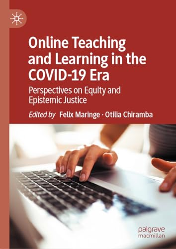 Online Teaching and Learning in the COVID-19 Era: Perspectives on Equity and Epistemic Justice