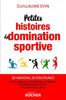 Petites histoires de domination sportive: Ou pourquoi le handball en France, le plongeon en Chine et la boxe à Cuba ?