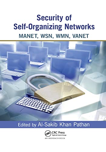 Pathan, Al-Sakib Khan Security Of Self-Organizing Networks, Manet, Wsn, Wmn, Vanet