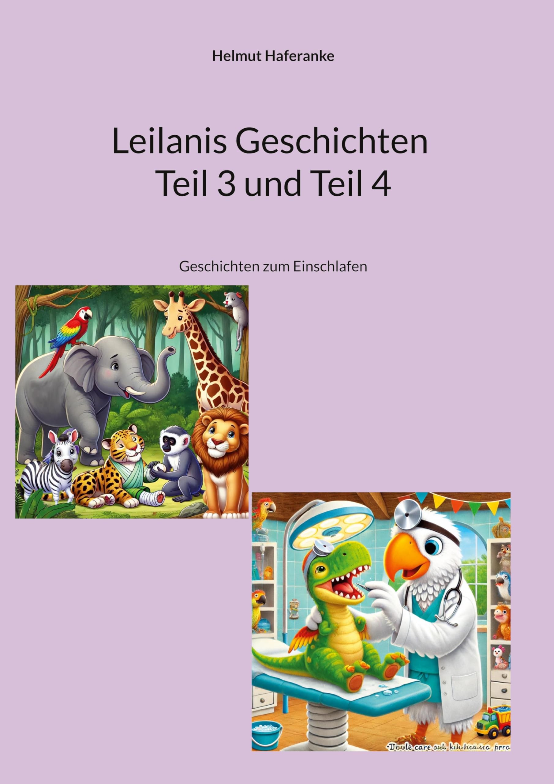 Leilanis Geschichten Teil 3 und Teil 4: Geschichten zum Einschlafen
