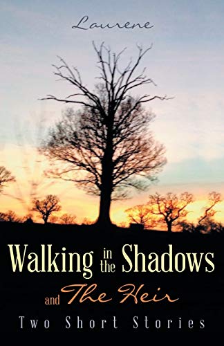 Walking in the Shadows: and The Heir
