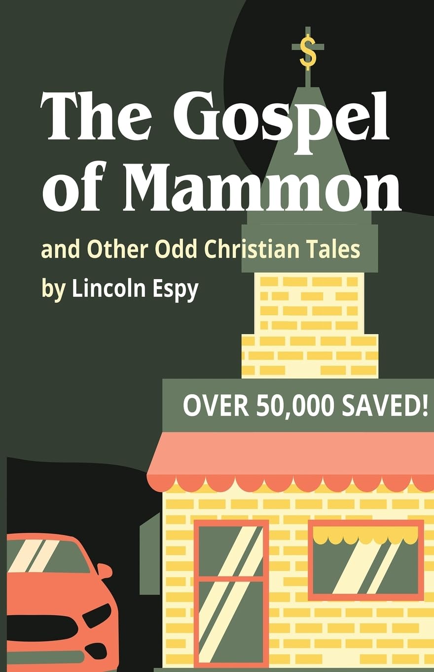 The Gospel of Mammon: and Other Odd Christian Tales