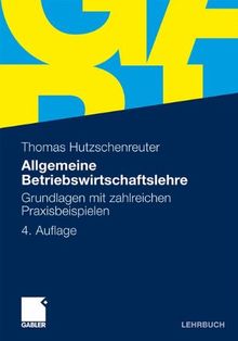 Allgemeine Betriebswirtschaftslehre: Grundlagen Mit Zahlreichen ...