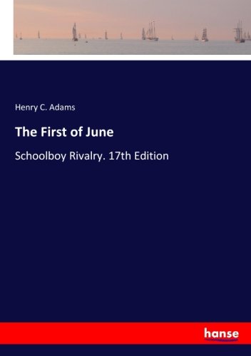 The First of June: Schoolboy Rivalry. 17th Edition