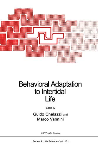 Behavioral Adaptation to Intertidal Life (Nato Science Series A) (Nato Science Series A:, 151, Band 151)