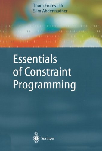 Essentials of Constraint Programming