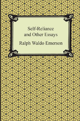 Emerson, Ralph Waldo Self-Reliance And Other Essays
