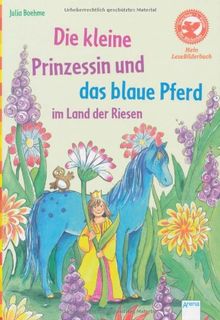 Der Bücherbär: Mein LeseBilderbuch: Die kleine Prinzessin und das blaue Pferd im Land der Riesen