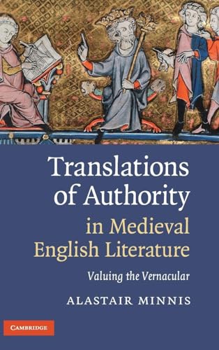 Translations of Authority in Medieval English Literature: Valuing the Vernacular