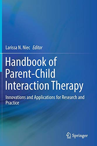 Handbook of Parent-Child Interaction Therapy: Innovations and Applications for Research and Practice